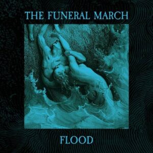 The Funeral March of the Marionettes – Flood (EP) (2021)