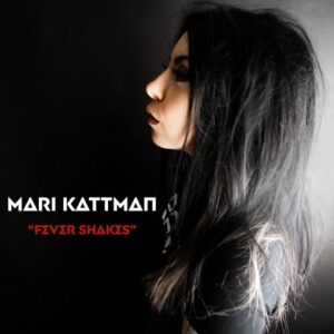 Mari Kattman – Fever Shakes (EP) (2022)