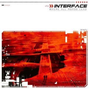Interface – Where All Roads Lead (2019)