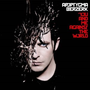 Apoptygma Berzerk – You And Me Against The World (Remastered) (2021)