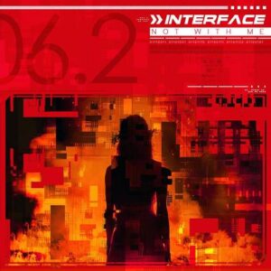 Interface – Not with Me (Remixes) (2019)