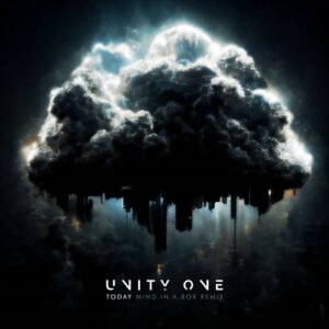 Unity One – Today (Mind.In.A.Box Remix) (2022)