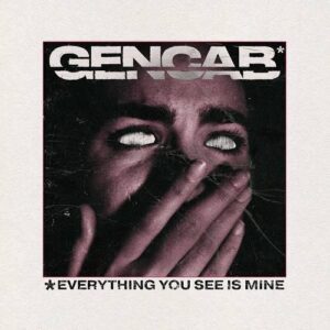 GenCAB – EVERYTHING YOU SEE IS MINE (EP) (2022)