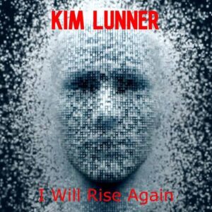 Kim Lunner – I Will Rise Again (Single) (2022)