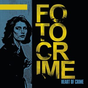 Fotocrime – Heart Of Crime (2021)