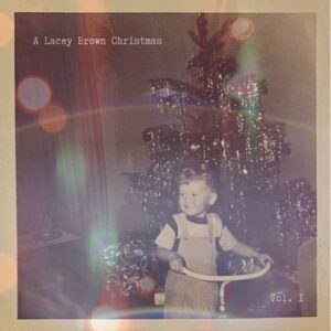 Lacey Brown – A Lacey Brown Christmas, Vol. 1 (2022)