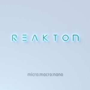 Reakton – micro:macro:nano (2022)