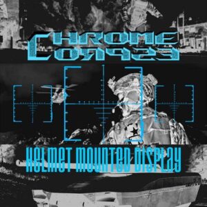 Chrome Corpse – Helmet Mounted Display (Extended Version) (2020)