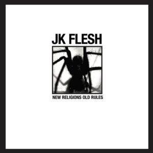 JK Flesh – NEW RELIGIONS OLD RULES (2022)