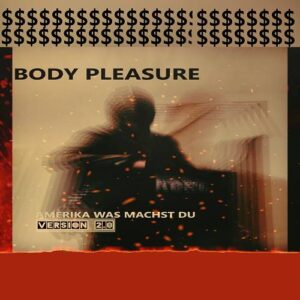 Body Pleasure – Amerika Was Machst Du (Version 2.0) (Single) (2021)