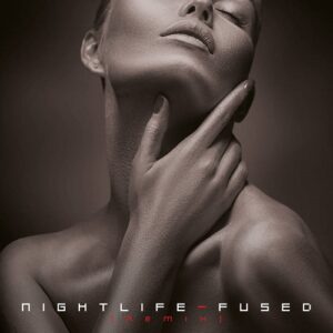 Fused – Nightlife (Limited Edition) (2022)