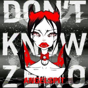 Angelspit – Don’t Know Zero (Remixes) (2021)