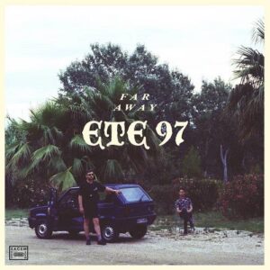 Ete 97 – Far Away EP (2021)