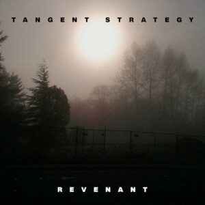 Tangent Strategy – Revenant (2021)