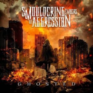 Smouldering Embers of Aggression – Ghosted (2023)
