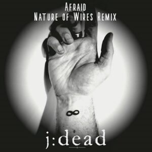 J:dead – Afraid (Single) (2023)