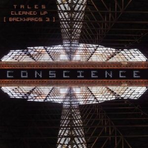 Conscience – Tales Cleaned Up (Backwards ³) (2023)