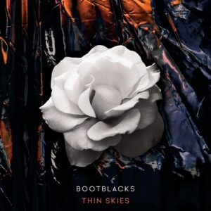 Bootblacks – Thin Skies Remixed (2021)