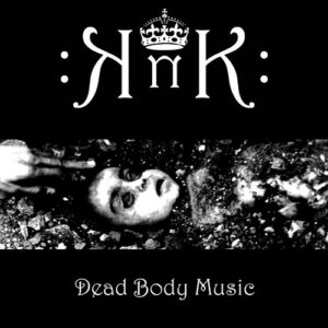 KNK – Dead Body Music (2015)