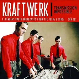 Kraftwerk – Transmission Impossible: Legendary Radio Broadcasts (3CD) (2022)