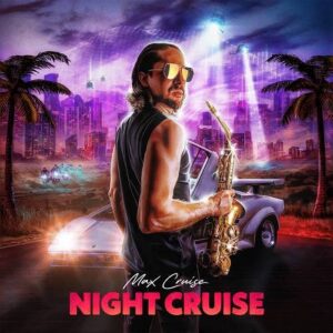 Max Cruise – Night Cruise (2022)