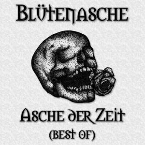 Blütenasche – Asche Der Zeit (Best Of) (2022)