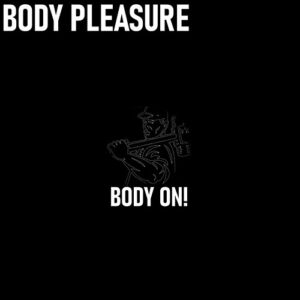 Body Pleasure – BODY ON! (Single) (2021)