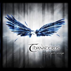 Thanateros – On Fragile Wings (2022)