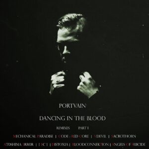 Portvain – Dancing in the blood – part 1 (2021)