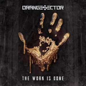 Orange Sector – The Work Is Done (EP) (2022)