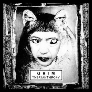 Grim – Therianthropy (2023)