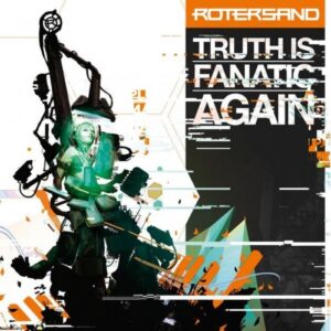 Rotersand – Truth Is Fanatic Again (2014)