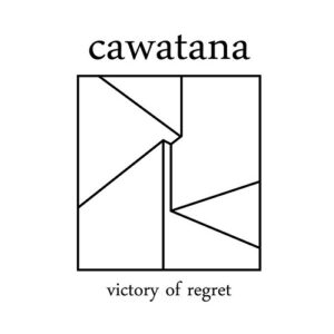 Cawatana – Victory Of Regret (2021)
