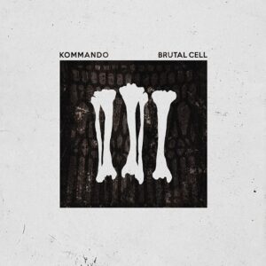 Kommando – Brutal Cell (2022)