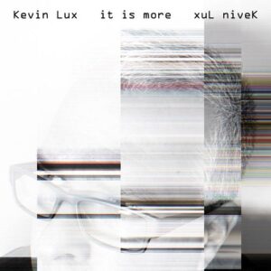Kevin Lux – It Is More (2022)