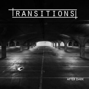 Transitions – After Dark (EP) (2021)