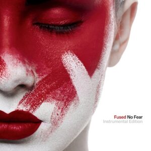 Fused – No Fear (Instrumental Edition) (2021)
