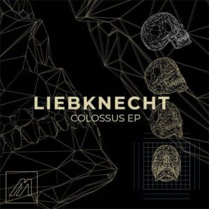 Liebknecht – Colossus (EP) (2021)