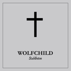 Wolfchild – Stahlbeton (EP) (2021)