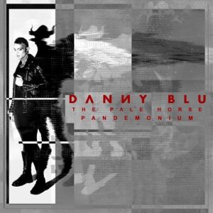 Danny Blu – The Pale Horse: Pandemonium (2021)