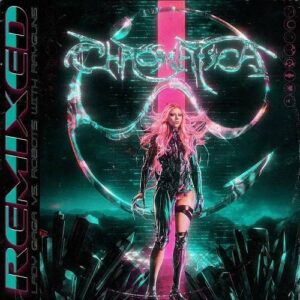 Lady Gaga VS. Robots With Rayguns – Chromatica (Remixed) (2021)