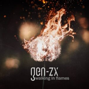 Gen-ZX – Walking in Flames (Single) (2021)