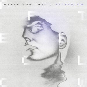 Marva Von Theo – Afterglow (2021)