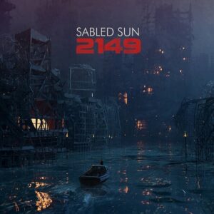Sabled Sun – 2149 (2021)