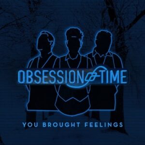 Obsession of Time – You Brought Feelings (Single) (2021)