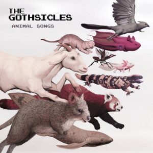 The Gothsicles – Animal Songs (2021)