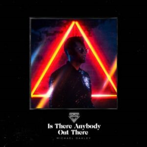 Michael Oakley – Is There Anybody out There (Single) (2021)