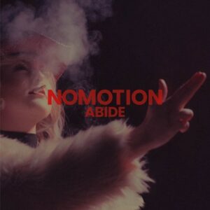 NoMotion – Abide (2021)