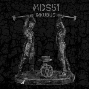 MDS51 – Inkubus (2021)