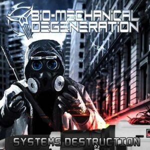 Bio-Mechanical Degeneration – Lies For Answers / System’s Destruction EP (2020)